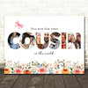 Photo Collage Floral 6-Photo Custom Gift For Cousin Any Occasion Print Or Canvas