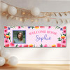 Personalised Party Banner For Welcome Home Travelling Photo Pink Flowers