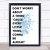 Blue Bob Marley Don't Worry Song Lyric Quote Print