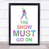 Rainbow Freddie Mercury Queen The Show Must Go On Song Lyric Quote Print