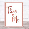 Rose Gold The Greatest Showman This Is Me Song Lyric Quote Print