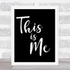 Black The Greatest Showman This Is Me Song Lyric Quote Print