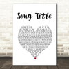 Any Song Lyrics Custom White Heart Wall Art Quote Personalised Lyrics Print