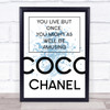 Blue Coco Chanel Live But Once Quote Wall Art Print
