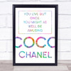 Rainbow Coco Chanel Live But Once Quote Wall Art Print