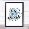 Hello Universe Inspirational Quote Print Blue Watercolour Poster