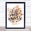 Hello Universe Quote Print Watercolour Wall Art