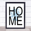 Blue Home Quote Wall Art Print