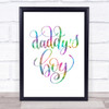 Daddy's Boy Rainbow Quote Print