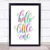 Hello Little One Rainbow Quote Print