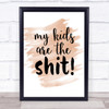 My Kids Are The Shit Quote Print Watercolour Wall Art