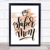 Super Mom Quote Print Watercolour Wall Art