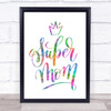 Super Mom Rainbow Quote Print