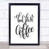 But First Coffee Quote Print Poster Typography Word Art Picture