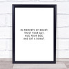 Eat A Donut Quote Print Poster Typography Word Art Picture