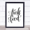 Fresh Food Quote Print Poster Typography Word Art Picture