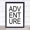 Adventure Quote Wall Art Print