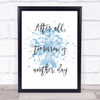 Blue After All Tomorrow Is Another Day Gone With The Wind Quote Wall Art Print