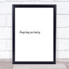 Always Keep Your Head Up Quote Print Poster Typography Word Art Picture