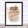 Apology Accepted Trust Denied Quote Print Watercolour Wall Art