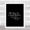 Be Open To What's Next Quote Print Black & White