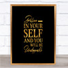 Believe In Yourself Quote Print Black & Gold Wall Art Picture