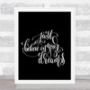 Believe In Your Dreams Quote Print Black & White
