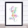 Best Day Ever Rainbow Quote Print