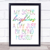 Brightens A Day Rainbow Quote Print