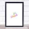 Celebrate Rainbow Quote Print