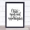 Create Own Opportunities Quote Print Poster Typography Word Art Picture