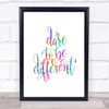 Dare To Be Different Rainbow Quote Print