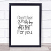 Don't Feel Guilty Quote Print Poster Typography Word Art Picture