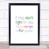 Don't Fight Not Right Rainbow Quote Print