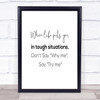 Don't Say Why Me Quote Print Poster Typography Word Art Picture