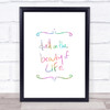 Dwell On Beauty Rainbow Quote Print