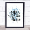 Enjoy Little Things Inspirational Quote Print Blue Watercolour Poster