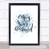 Enjoy Weekend Inspirational Quote Print Blue Watercolour Poster