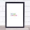 Enough Todaying For Today Rainbow Quote Print