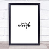 Enough Quote Print Poster Typography Word Art Picture