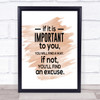 Find An Excuse Quote Print Watercolour Wall Art