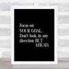 Focus On Your Goal Quote Print Black & White