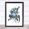 Girl Gang Inspirational Quote Print Blue Watercolour Poster