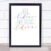 Good Ladies Rainbow Quote Print