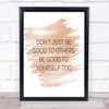 Good To Others Quote Print Watercolour Wall Art