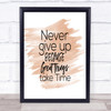 Great Things Take Time Quote Print Watercolour Wall Art