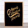 Happiness Is Quote Print Black & Gold Wall Art Picture