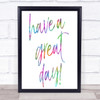 Have A Great Day Rainbow Quote Print