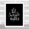 Hot Summer Nights Quote Print Black & White