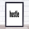 Hustle Big Quote Print Poster Typography Word Art Picture